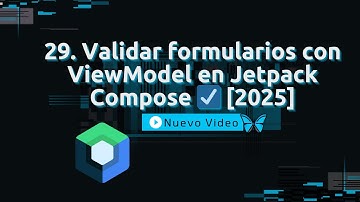 29. Validar formularios con ViewModel en Jetpack Compose ☑️ [2025]