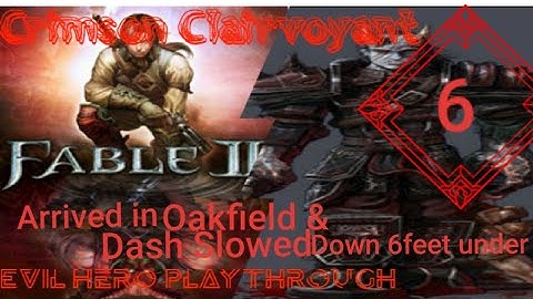Fable 2, Evil Hero playthrough part 6, Arrived to Oakfield & Dash Slowed Down Permanently...