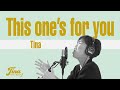 【Tina Song Book】This one&#39;s for you / Tina