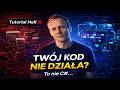 Dlaczego Twój Kod NIE działa? (mimo że znasz C#)