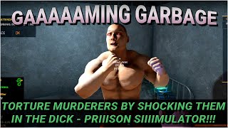 Gaming Garbage Live - PRISON SIMULATOR, ROUND 2!!!!