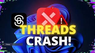 Get Rid of Threads Crashes After Opening keep happening in Threads App
