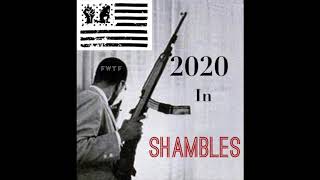 SHAMBLES SHABAZZ FEAT. Knowl3dg3    2020 in Shambles (UNSIGNED HYPE)