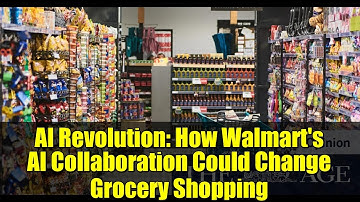 AI Revolution: How Walmart