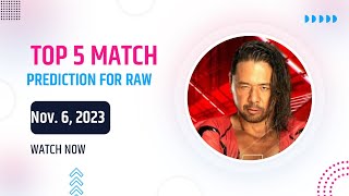 Top 5 WWE Raw Match Predictions In Latest Show:Nov. 6, 2023