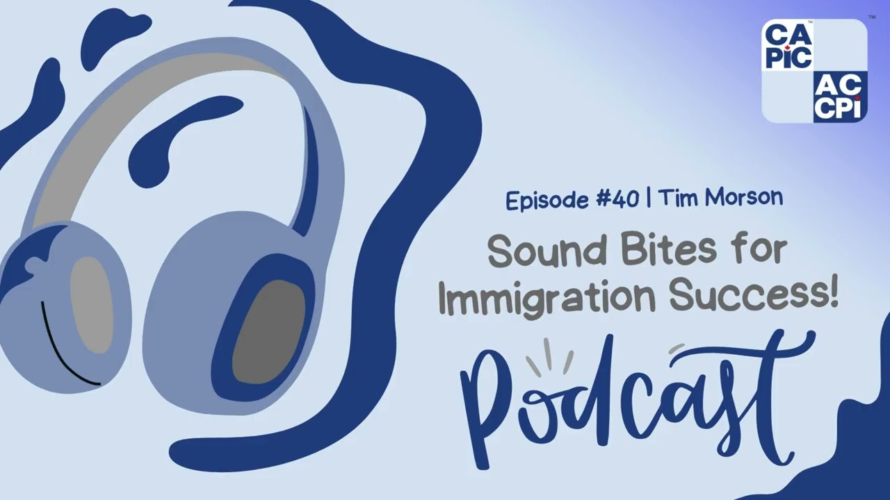 Sound Bites for Immigration Success - Episode 40 (Tim Morson)