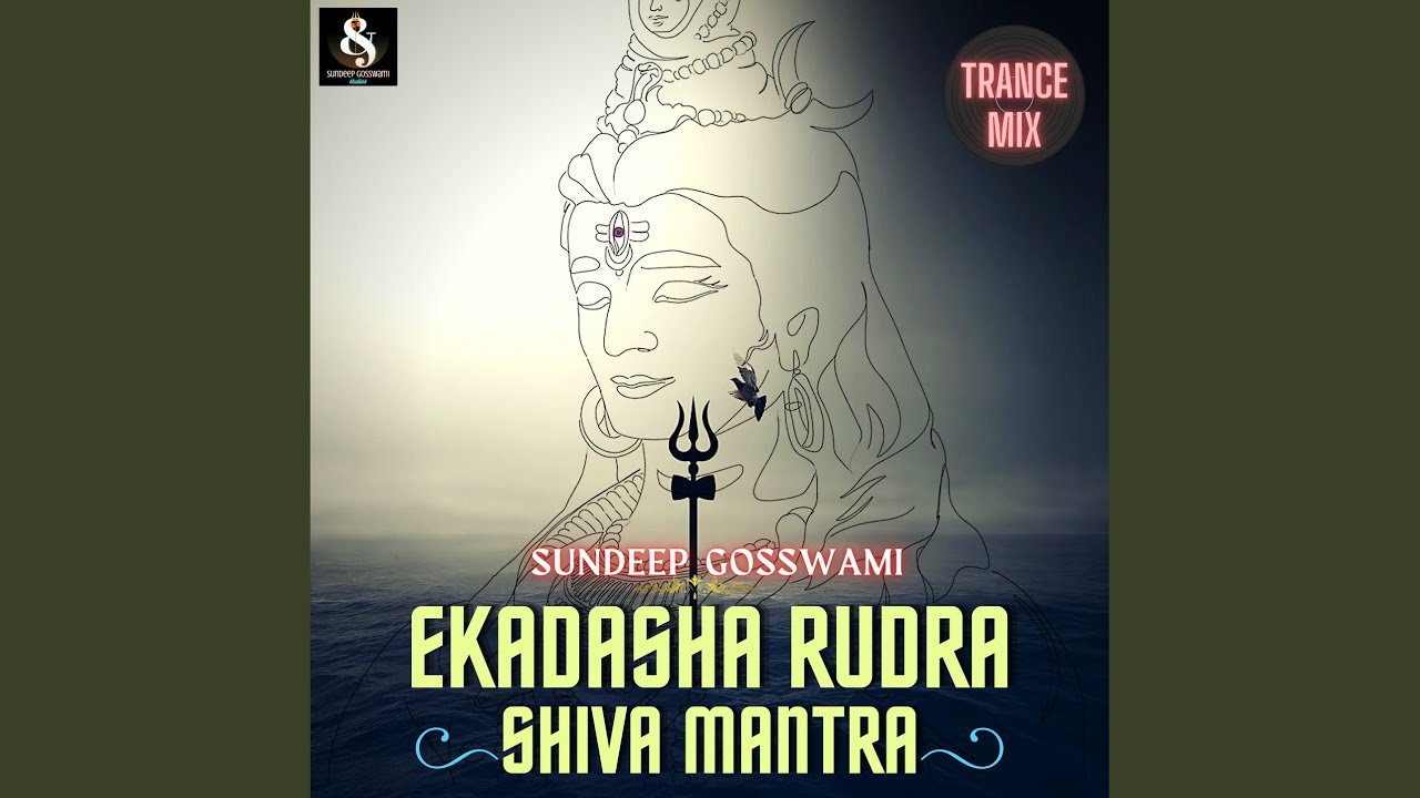 Ekadasha Rudra Shiva Mantra Trance Mix