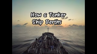 Berthing Of A Tanker Ship.