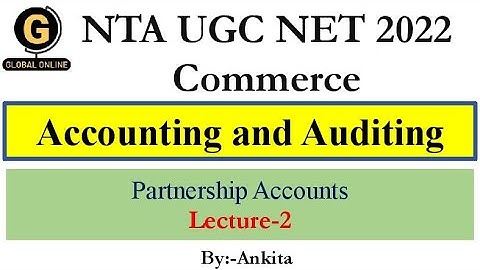 NTA UGC NET Commerce Paper 2 | Partnership Accounts | Unit-2-Accounting and Auditing | Lecture- 2