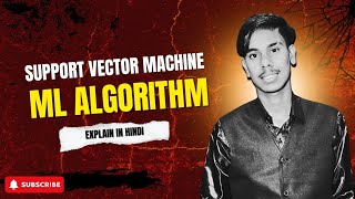 Support Vector Machine (SVM) Explained in Hindi | ML for Beginners