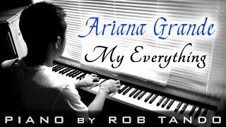 Video thumbnail of "Ariana Grande - My Everything (Piano Cover | Rob Tando)"