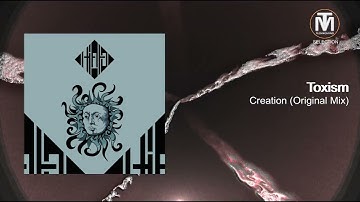 Toxism - Creation (Original Mix) [Hiato Music]