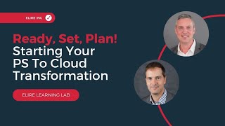 Ready, Set, Plan! Starting Your PS To Cloud Transformation screenshot 3