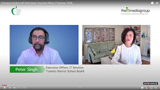 Executive Insights with  Peter Singh, Executive Officer, IT Services, TDSB