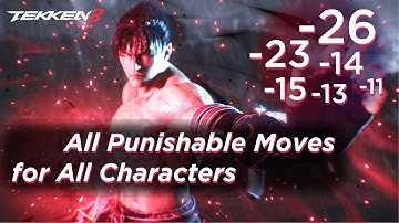 All Punishable Moves for All Characters in Tekken 8 | Complete Punishment Guide
