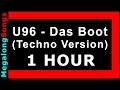 U96  das boot techno version  1 stunde  1 hour 