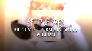 J BALVIN, WILLY WILLIAM - MI GENTE | SPEED UP