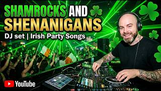 Irish Party Songs☘️ Dj set 2026-Shamrocks & Shenanigans