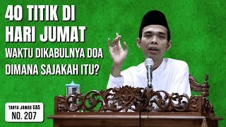 Benarkah Pada Hari Jumat Ada 12 Waktu Mustajab? (Tanya Jawab UAS #207)