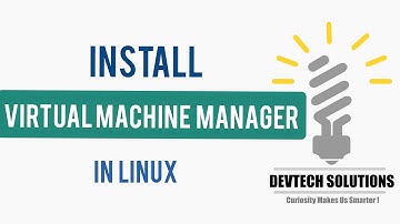 How To Install Virtual Machine Manager In Ubuntu Linux