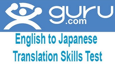 Guru.com English to Japanese Translation Skills Test Answers