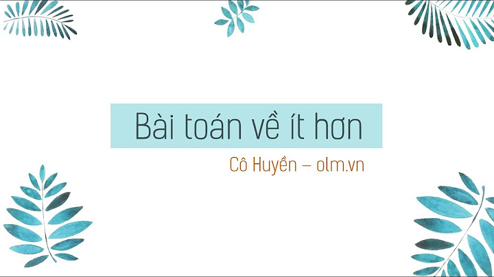 Cách giải bài toán về ít hơn lớp 2 năm 2024