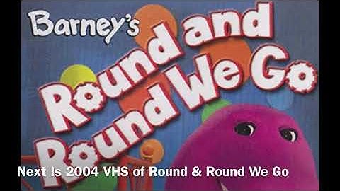 Next Is 2004 VHS of Round & Round We Go