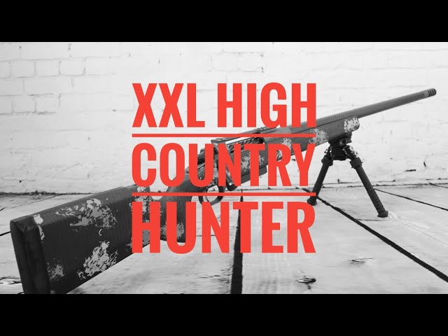 XXL High Country Hunter Rifle Overview