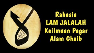 Khasiat LAM JALALAH || Pagar Ghaib Dari Segala Mara Bahaya