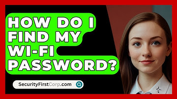 How Do I Find My Wi-Fi Password? - SecurityFirstCorp.com