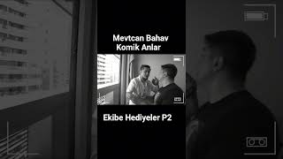 Mevtcan Bahav Ekibe Hediyeler P2 😂😂#mertcanbahar