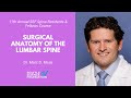 Surgical Anatomy of the Lumbar Spine - Marc D. Moisi, MD