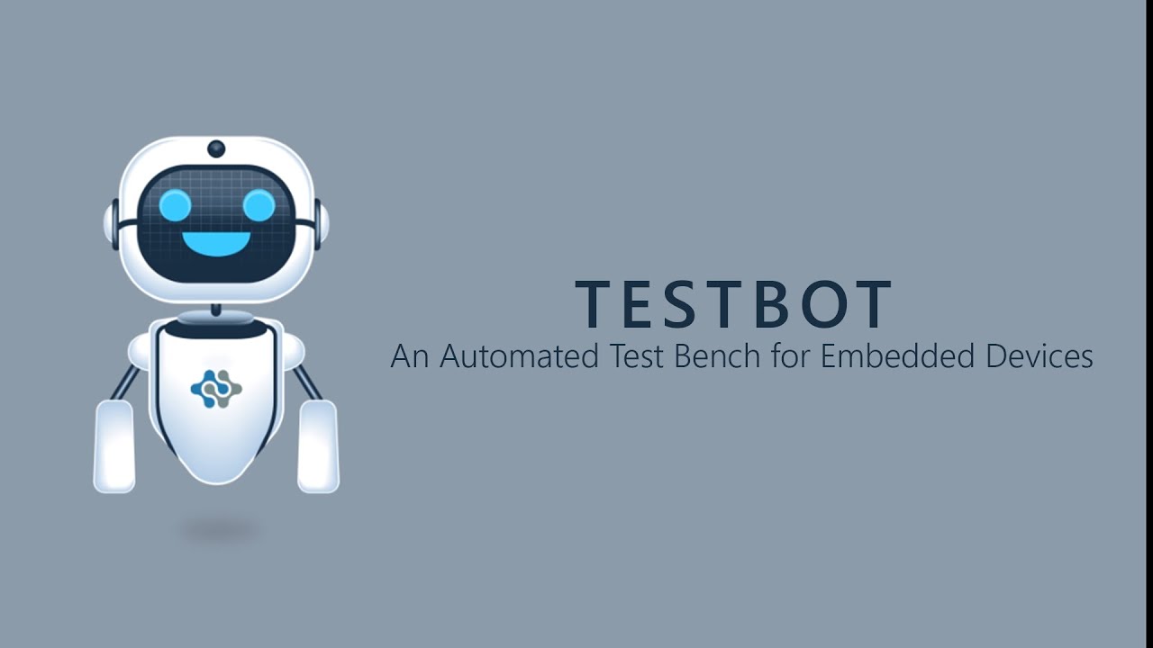 TestBot - An Automated Test Bench for Embedded Devices
