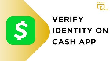 Cash App: How To Verify Identity Comprehensive - Step By Step Guide