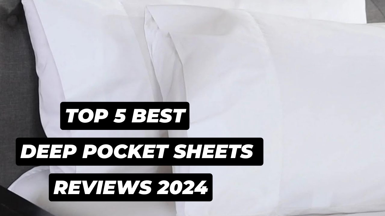 Top 5 Best Deep Pocket Sheets On Amazon Reviews Of 2024 - YouTube