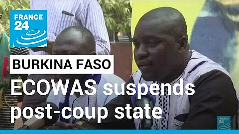 West Africa bloc suspends post-coup Burkina Faso • FRANCE 24 English