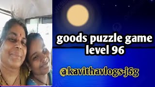 Goods puzzle game level 96 kavitha andhra ammayi