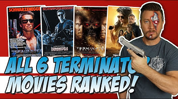 All 6 Terminator Films Ranked!
