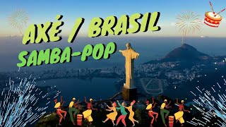 AXÉ / SAMBA / Brasileñas POP y más #RUMBITA Y SAMBA