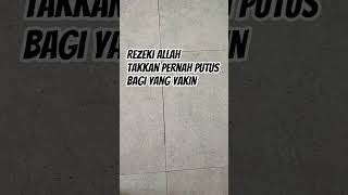 Rezeki Allah Takkan Pernah Putus Bagi Yang Yakin