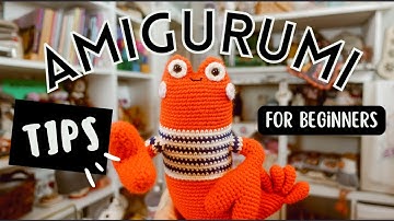 Amigurumi Tips for Beginners From a Certified Crochet Instructor ❤