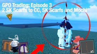 Trading from 2 SK Scarf to CC, SK Scarf and Mochi! (GPO Trading to PCC: Episode 3)