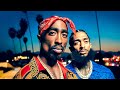 2Pac, Nate Dogg, Dr. Dre - Vice City ft. Nipsey Hussle, YG, Mac Miller