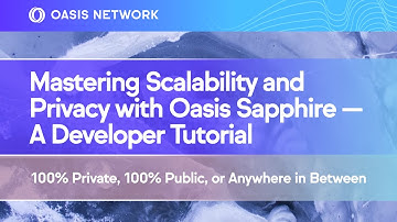 Mastering Web3 Scalability & Privacy with Oasis Sapphire — A Developer Tutorial