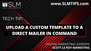 Tech Tip: Upload a custom Template to a Direct Mailer in Command