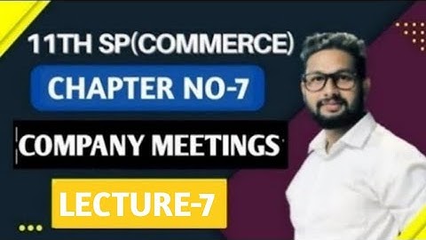 11th SP | Chapter 7 | Company Meetings | Lecture 7| Maharashtra Board | JR Tutorials