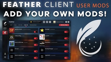Feather Client User Mods (Add Your Own Mods) OptiFine, Sodium, Fabric and more!