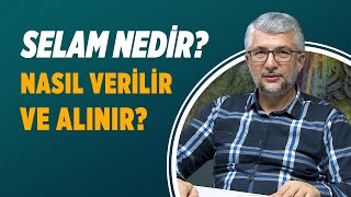 Selam Nedir? Selam Nasıl Verilir ve Alınır? Resimi