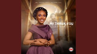 My Thank You - Esther Oji