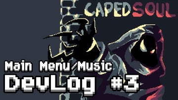 Indie Platformer Game - DevLog #3 - Main Menu and Music